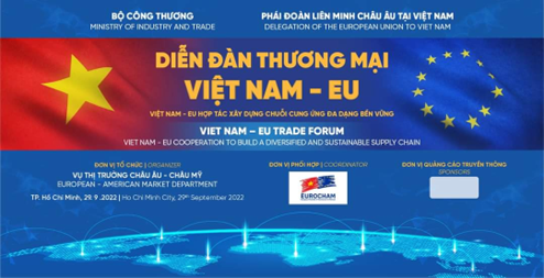 Mời doanh nghiệp tham gia Diễn đàn Thương mại Việt Nam – EU 2022 tại thành phố Hồ Chí Minh